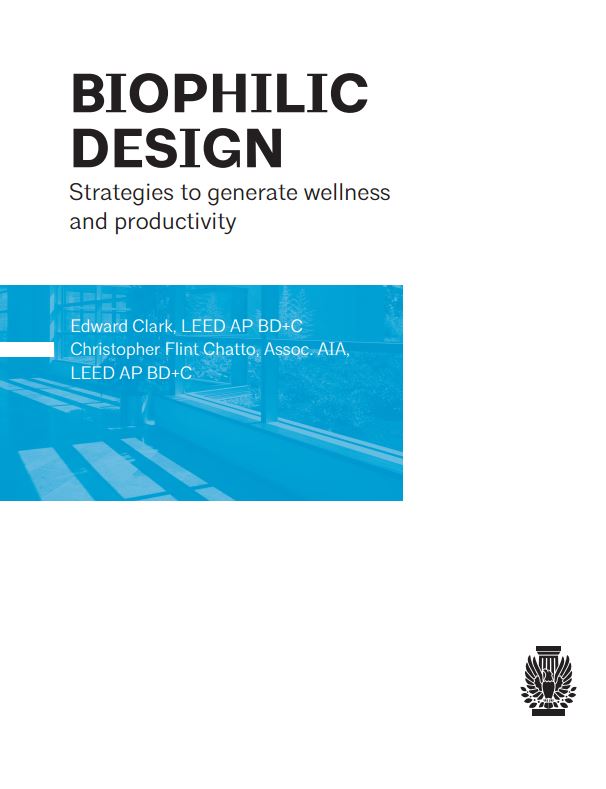 AIA Design & Health Series: BIOPHILIC DESIGN- Strategies to generate wellness and productivity