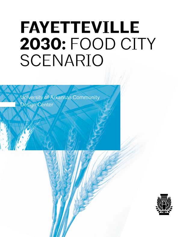 AIA Design & Health Series: FAYETTEVILLE 2030- Food City Scenario
