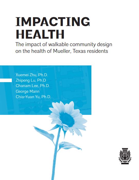 AIA Design & Health Series: IMPACTING HEALTH- The impact of walkable community design on the health of Mueller, Texas residents